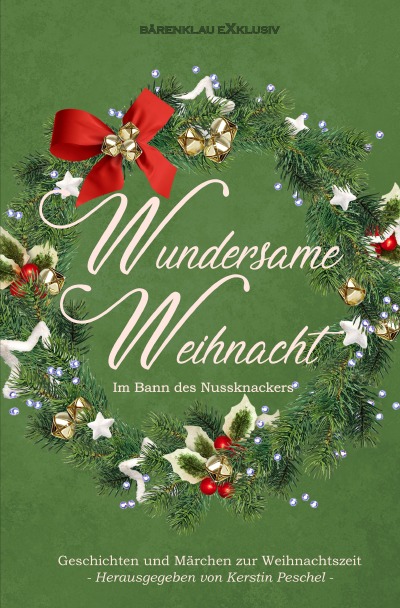 'Cover von Wundersame Weihnacht – Im Bann des Nussknackers: Geschichten und Märchen zur Weihnachtszeit'-Cover