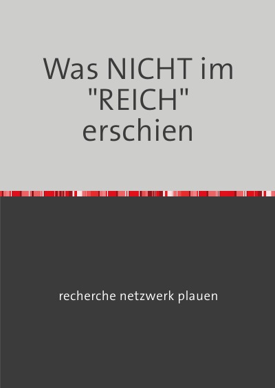 'Was NICHT im REICH erschien'-Cover