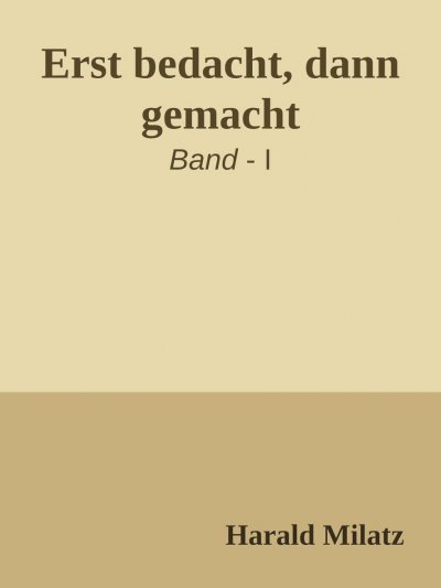'Cover von Erst bedacht, dann gemacht'-Cover
