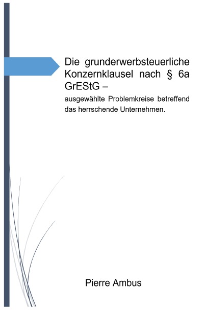 'Die grunderwerbsteuerliche Konzernklausel nach § 6a GrEStG'-Cover