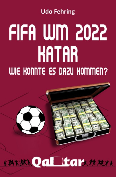'FIFA WM 2022 Katar – Wie konnte es dazu kommen?'-Cover