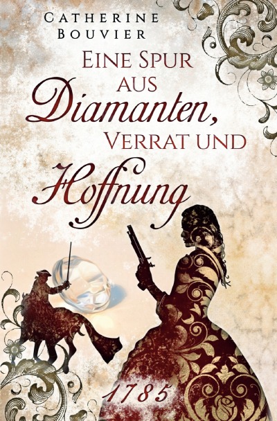 'Eine Spur aus Diamanten, Verrat und Hoffnung – 1785'-Cover