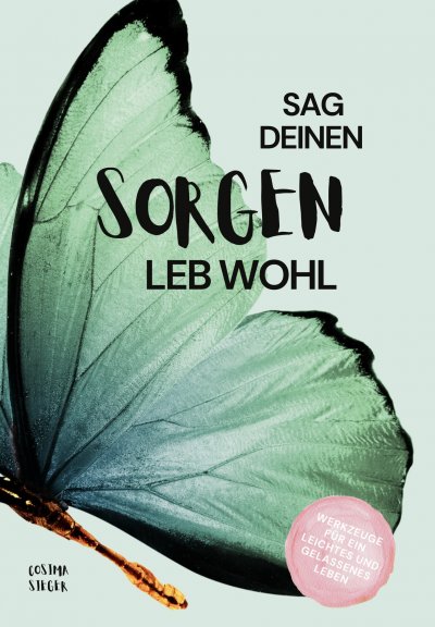 'Cover von Sag Deinen Sorgen leb wohl!'-Cover