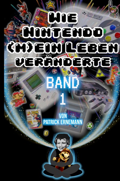'Wie Nintendo (m)ein Leben veränderte'-Cover