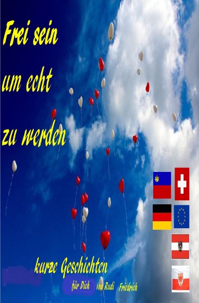 'Cover von Frei sein um echt zu werden  Kurze Geschichten für Dich'-Cover