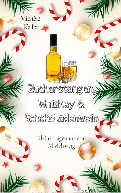 'Cover von Zuckerstangen, Whiskey und Schokoladenwein.'-Cover