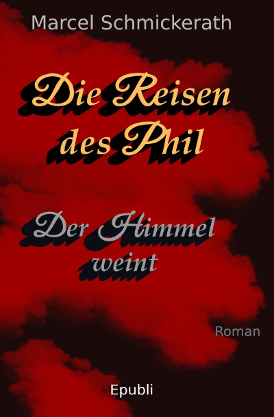 'Cover von Die Reisen des Phil – Der Himmel weint'-Cover