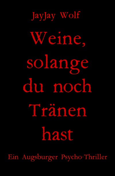 'Weine, solange du noch Tränen hast'-Cover