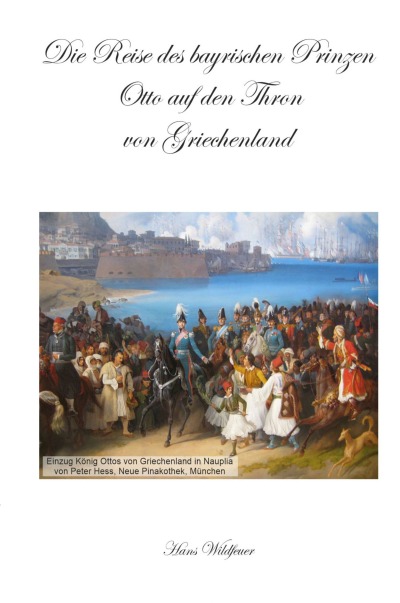 'Cover von Die Reise des bayrischen Prinzen Otto auf den Thron von Griechenland'-Cover