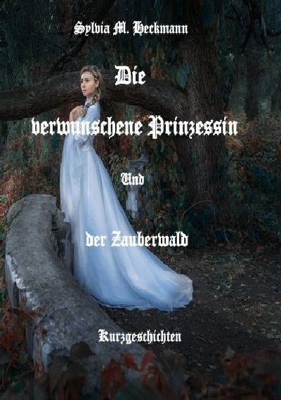 'Cover von Die verwunschene Prinzessin und der Zauberwald'-Cover