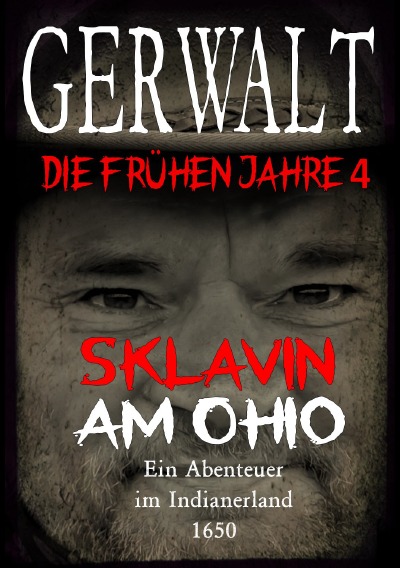 'Cover von Gerwalt, die frühen Jahre 4: Sklavin am Ohio'-Cover