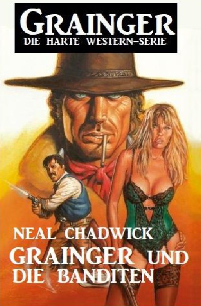 'Grainger und die Banditen: Grainger – Die harte Western-Serie'-Cover
