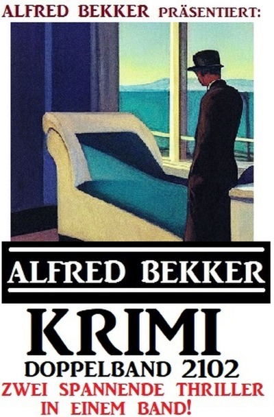 'Cover von Krimi Doppelband 2102 – Alfred Bekker präsentiert zwei spannende Thriller in einem Band'-Cover