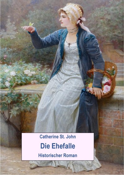 'Die Ehefalle. Historischer Roman'-Cover