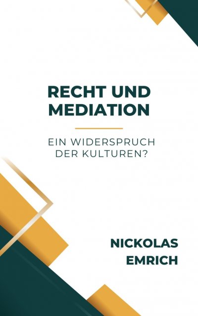 'Cover von Recht und Mediation – ein Widerspruch der Kulturen?'-Cover