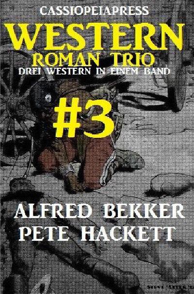 'Cover von Cassiopeiapress Western Roman Trio #3: Drei Western in einem Band'-Cover