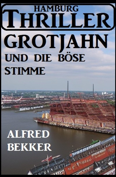 'Grotjahn und die böse Stimme: Hamburg Thriller'-Cover
