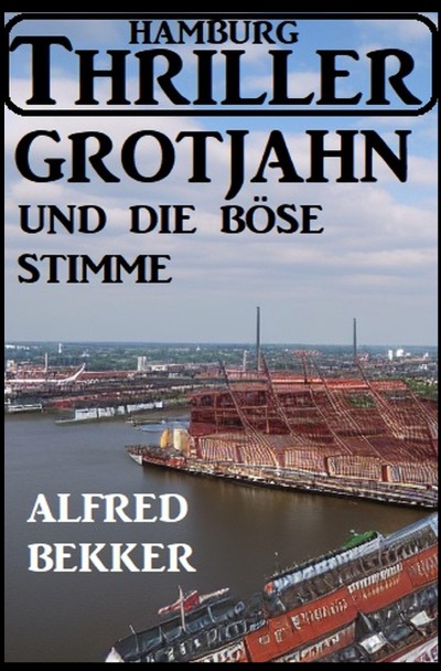 'Cover von Grotjahn und die böse Stimme: Hamburg Thriller'-Cover