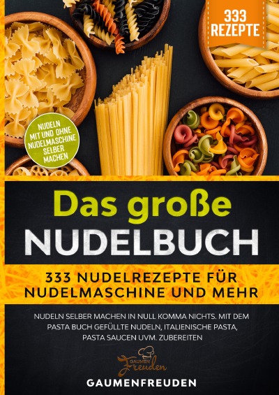 'Cover von Das große Nudelbuch – 333 Nudelrezepte für Nudelmaschine und mehr'-Cover