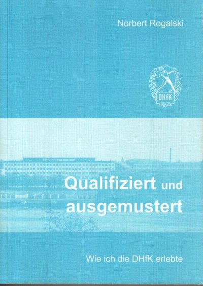 'Cover von Qualifiziert und ausgemustert: Wie ich die DHfK erlebte'-Cover