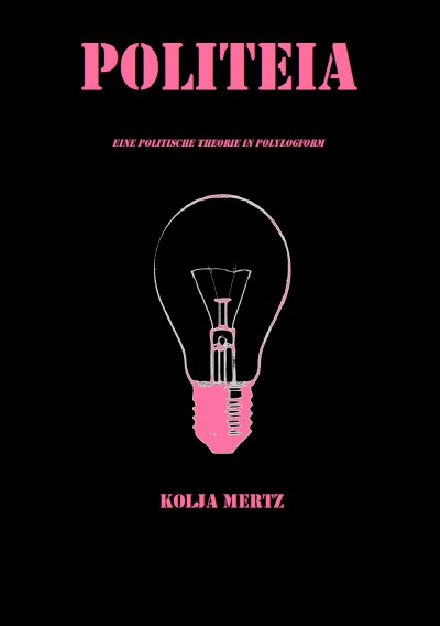 'Cover von Politeia. Eine politische Theorie in Polylogform'-Cover