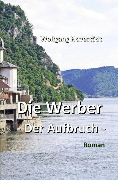 'Die Werber, Trilogie, Teil 1 – Der Aufbruch'-Cover