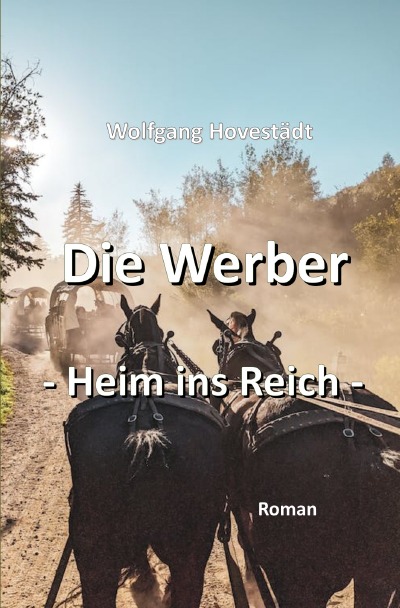 'Die Werber, Trilogie, Teil 3 – Heim ins Reich'-Cover