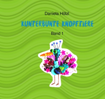 'Cover von Kunterbunte Knopftiere'-Cover