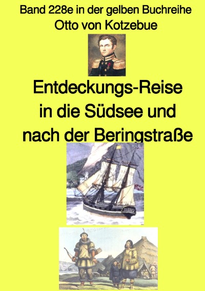 'Entdeckungs-Reise in die Südsee und nach der Beringstraße – Band 228e in der gelben Buchreihe – bei Jürgen Ruszkowski'-Cover