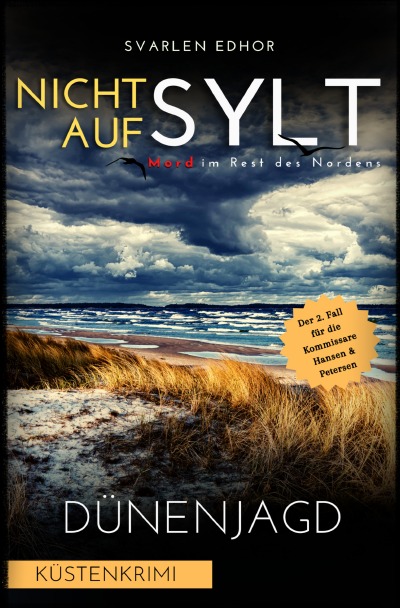 'NICHT AUF SYLT – Mord im Rest des Nordens [Küstenkrimi] Band 2: Dünenjagd – Buchhandelsausgabe'-Cover