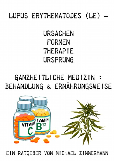 'Cover von Lupus Erythematodes (LE) – Ursachen, Formen, Therapie, Ursprung – Ganzheitliche Medizin Behandlung & Ernährungsweise'-Cover