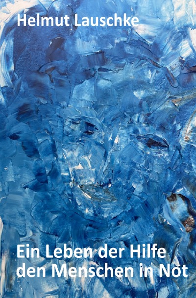 'Cover von Ein Leben der Hilfe den Menschen der Not'-Cover