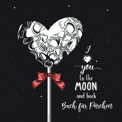 'Valentinstag Geschenk Buch I love you to the moon and back'-Cover