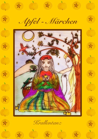 'Cover von Die Apfelmärchen: Von Drachenweisheit, Sternenzauber & Goldmarien'-Cover