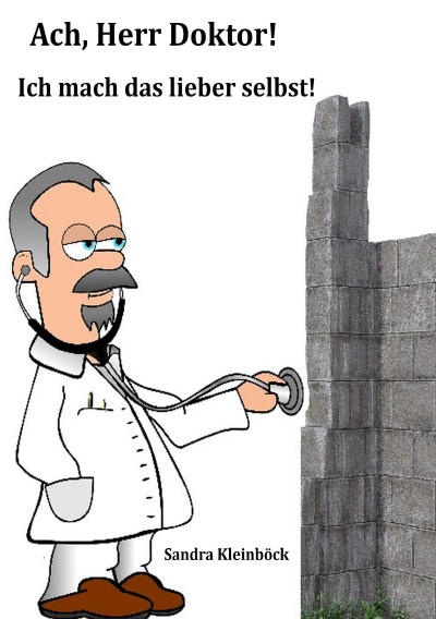 'Ach, Herr Doktor! Ich mach das lieber selbst!'-Cover