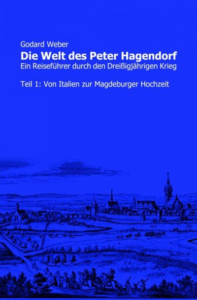 'Die Welt des Peter Hagendorf Teil 1: Von Italien zur Magdeburger Hochzeit'-Cover