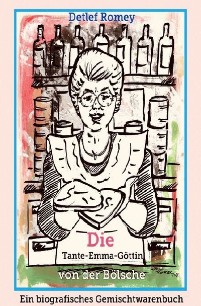 'Cover von Die Tante-Emma-Göttin von der Bölsche'-Cover