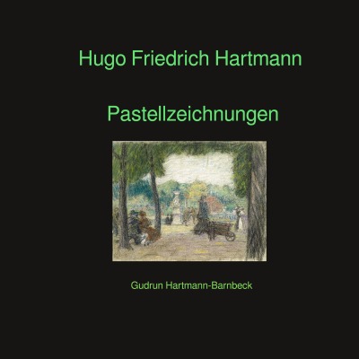 'Hugo Friedrich Hartmann Pastellzeichnungen'-Cover