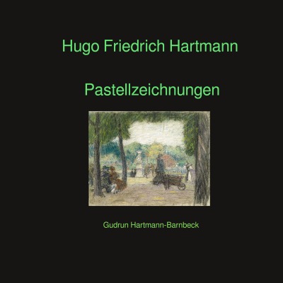 'Cover von Hugo Friedrich Hartmann Pastellzeichnungen'-Cover