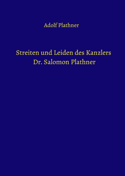'Streiten und Leiden des Kanzlers Dr. Salomon Plathner'-Cover