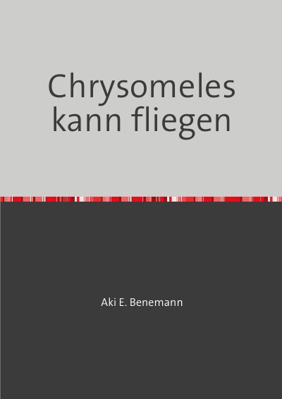 'Chrysomeles kann fliegen'-Cover