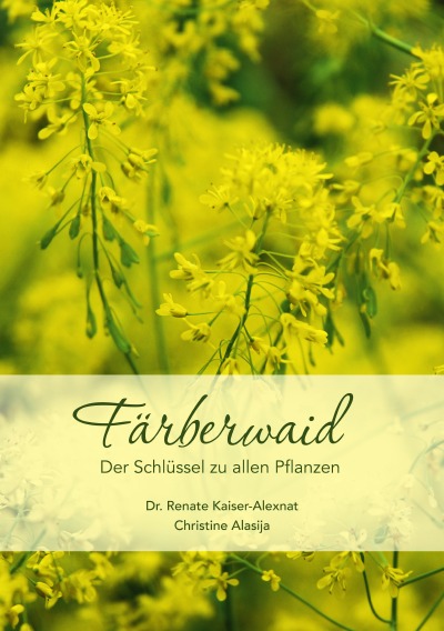 'Cover von Färberwaid. Der Schlüssel zu allen Pflanzen'-Cover
