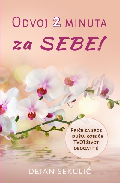 'Cover von Odvoj  2 Minuta – za SEBE!  Priče za srce i dušu, koje će TVOJ život  obogatiti!'-Cover