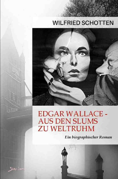 'Edgar Wallace – Aus den Slums zu Weltruhm'-Cover