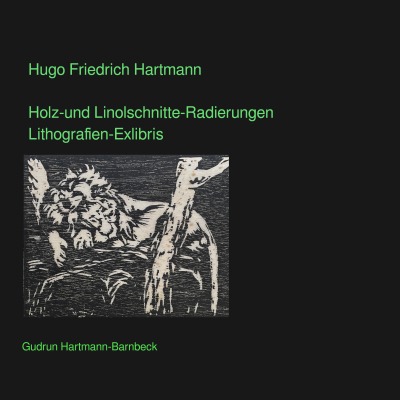 'Hugo Friedrich Hartmann Holz- und Linolschnitte-Radierungen-Lithografien-Exlibris'-Cover
