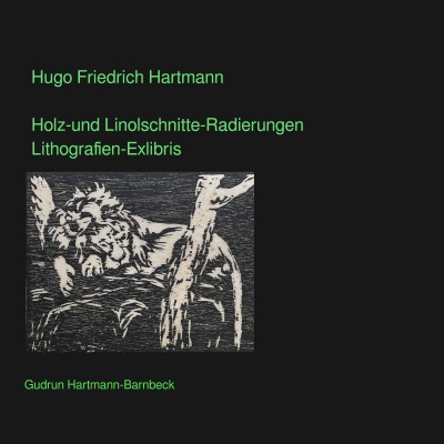 'Cover von Hugo Friedrich Hartmann Holz- und Linolschnitte-Radierungen-Lithografien-Exlibris'-Cover