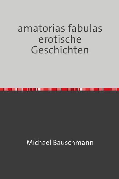'Cover von amatorias fabulas erotische Geschichten'-Cover