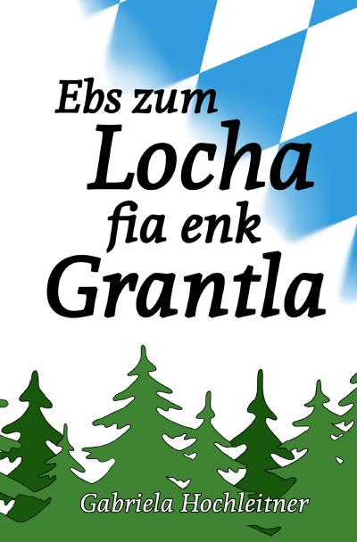 'Ebs zum Locha fia enk Grantla'-Cover