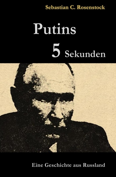 'Putins Fünf Sekunden'-Cover