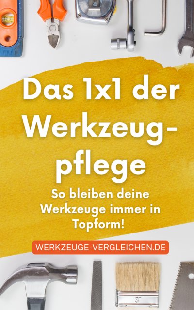 'Das 1×1 der Werkzeugpflege – So bleiben deine Werkzeuge immer in Topform!'-Cover